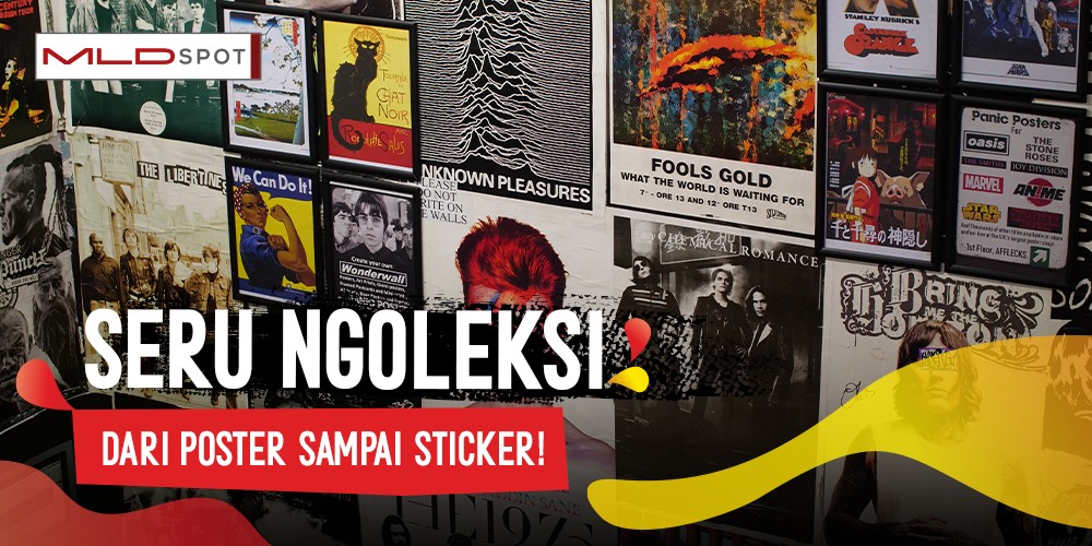 Sekadar Mengingatkan: Dulu Ngoleksi Poster dan Stiker Tuh Seru Tau!