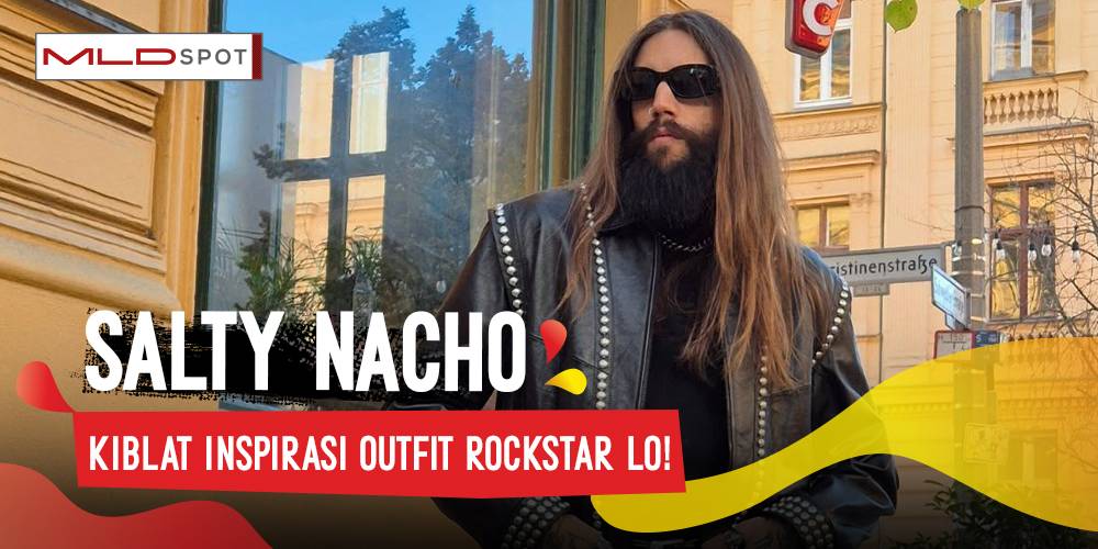 Lagi Nyari Referensi Outfit Rockstar? Coba Kepoin Deh TikTok Salty Nacho